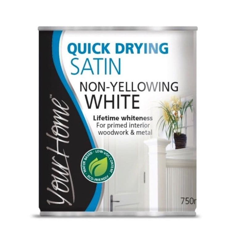 Your Home Quick Drying Satin 750ml – Brilliant White